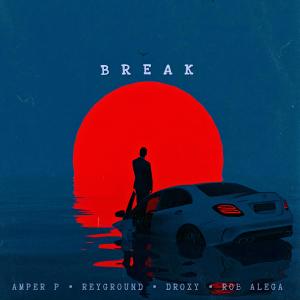 Listen to Break (feat. Amper P, ReyGround, Droxy & Rob Alega) song with lyrics from Slum Dwellaz