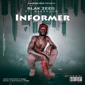 Listen to Informer (Explicit) song with lyrics from Blak Zeeg