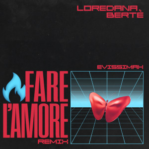Loredana Berte的專輯Fare l'amore (Evissimax REMIX)