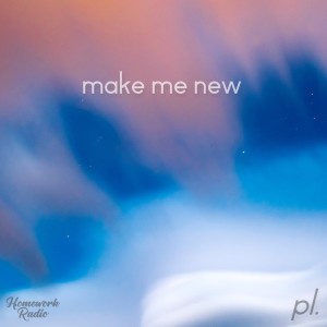Album Make Me New from jüle.