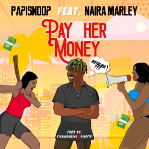 收听PapiSnoop的Pay Her Money歌词歌曲
