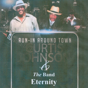 Listen to Run-In Around Town song with lyrics from Curtis Johnson and the band Eternity