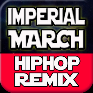 อัลบัม Imperial March (Hip Hop Remix) ศิลปิน Miami Dynamite