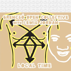 Grencsó Open Collective的專輯Local Time
