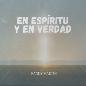 Album En espiritu y en verdad (version piano) from Randy Martin
