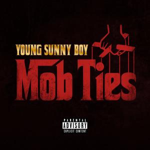 收聽Young Sunny Boy的MOB TIES (Explicit)歌詞歌曲