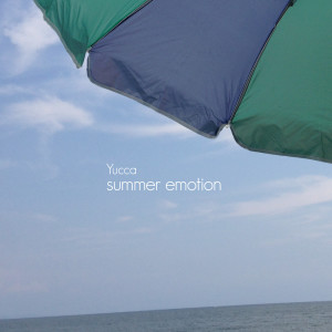 Yucca的专辑summer emotion