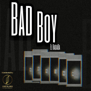 El Hadaba的專輯Bad Boy (Explicit)
