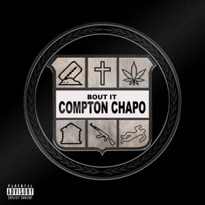 Album Bout It (Explicit) from Compton Chapo