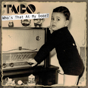 Album Who's That At My Door? from Taco