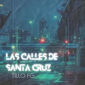 收聽Tillo fg的Las calles de santa cruz歌詞歌曲