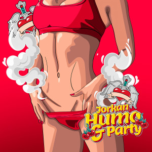 ดาวน์โหลดและฟังเพลง Humo & Party (Explicit) พร้อมเนื้อเพลงจาก Jorkan