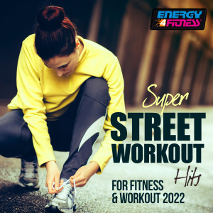 Super Street Workout Hits For Fitness & Workout 2022 128 Bpm