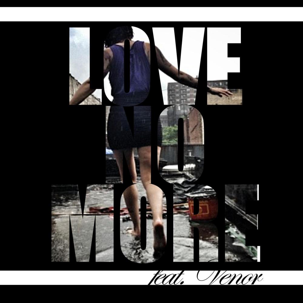 Love No More (feat. Venor) (Radio Edit|Explicit)
