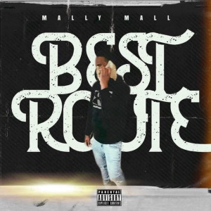 Album Best Route (Explicit) from Mally Mall