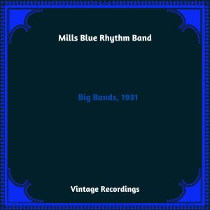 อัลบัม Big Bands, 1931 (Hq Remastered 2023) ศิลปิน Mills Blue Rhythm Band