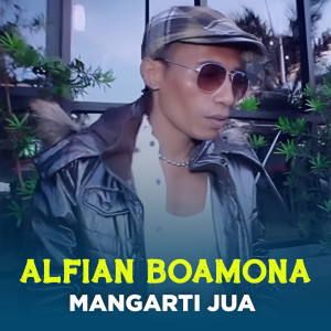 Listen to Mangarti Jua song with lyrics from Alfian Buamona