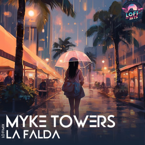 Myke Towers的專輯LA FALDA (LoFi) (Explicit)
