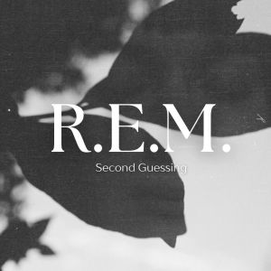 Album Second Guessing from R.E.M.