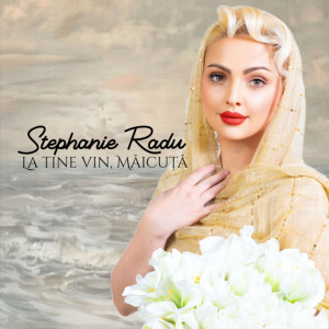 Listen to La Tine Vin, Măicuță song with lyrics from Stéphanie Radu