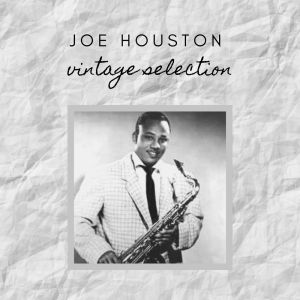 Joe Houston的專輯Joe Houston - Vintage Selection