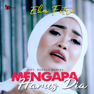 Mengapa Harus Dia dari Eka Fitri