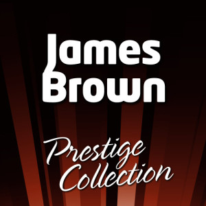 收聽Prestige Collection的Get Up Offa That Thang歌詞歌曲