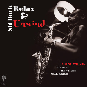 Steve Wilson的專輯Sit Back, Relax & Unwind