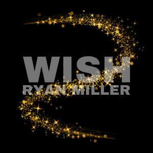 Album Wish oleh Ryan Miller