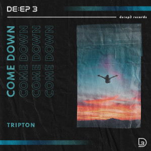 ดาวน์โหลดและฟังเพลง Come Down พร้อมเนื้อเพลงจาก Tripton