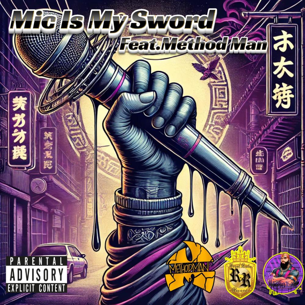 Mic Is My Sword (feat. Method Man) (Explicit)