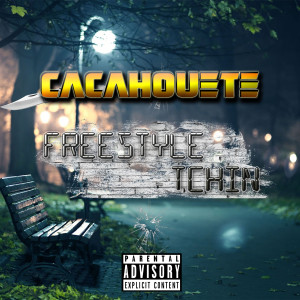 Album Freestyle Tchin (Explicit) from Cacahouete