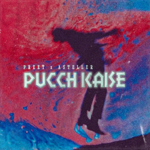 收聽Preet的Puchh Kaise歌詞歌曲
