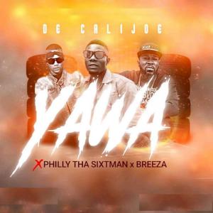 Album Yawa (feat. Philly Tha Sixthman & Breeza) from De Calijoe
