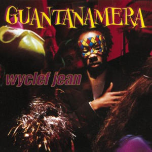 ดาวน์โหลดและฟังเพลง Guantanamera (Radio Edit) พร้อมเนื้อเพลงจาก Wyclef Jean