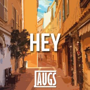 Listen to Hey song with lyrics from Jaugs