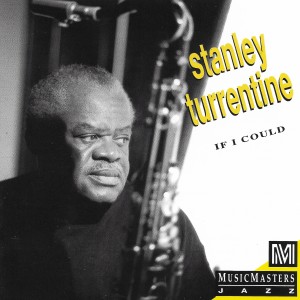 ดาวน์โหลดและฟังเพลง If I Could (arr. for strings by Don Sebesky) พร้อมเนื้อเพลงจาก Stanley Turrentine