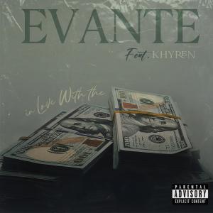 อัลบัม In Love With The $ (feat. Khyren) [Explicit] ศิลปิน Evante