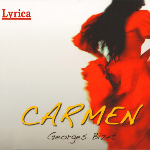 Album Lyrica - Carmen oleh Georges Bizet