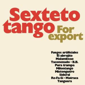 收聽Sexteto Tango的Fuegos Artificales歌詞歌曲
