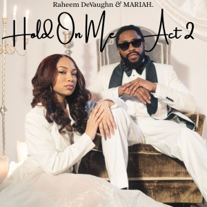 收聽Mariah.的Hold On Me: Act 2歌詞歌曲