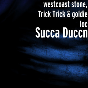 Album Succa Duccn (Explicit) from Goldie Loc