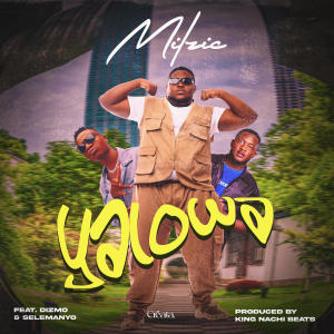 收聽Milzic的Yalowa (feat. Dizmo & Selemanyo)歌詞歌曲