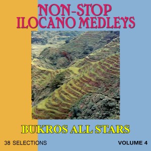 收聽Bukros All Stars的Ilcoano Top Hits Medley No.2 - Umisem Ka Man Biagko|Awan Pilpilien NI Ayat|Laksidem Guram Kaniak|Malmalday Toy Pusok|Agsubliak|Toy Karayo|Sayangguseng|Malidliday|Malaglagip Ka Laeng|Ipuon Nga Irugi| (Ay Biten Ko|No Siak Tay Pumusay|Nagsabon Ken Ayat|Diak Ton Agayaten|Nagkabalyo-Ak|Diakton Esman Ti Agayat|Agpayso A Naragsak|Pagan Anuk Ni Mayyang|Linipat Mo Daydi Karim|Panagpakada)歌詞歌曲