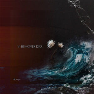 Listen to Vi behöver dig song with lyrics from Pingst