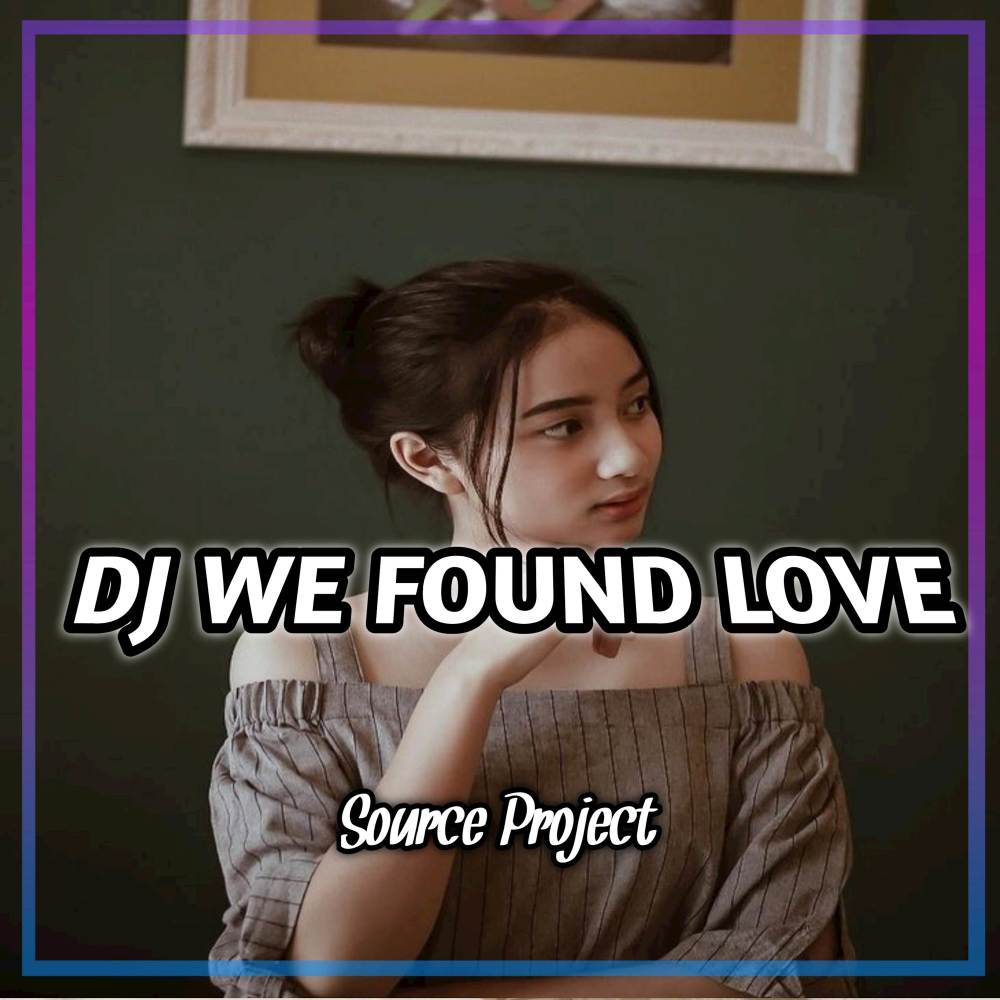 Dj We Found Love