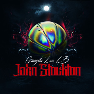 Album John Stockton from Gangsta Loc LB
