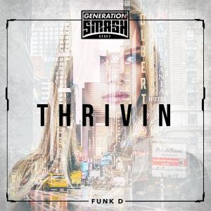 ดาวน์โหลดและฟังเพลง Thrivin พร้อมเนื้อเพลงจาก Funk D