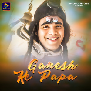Listen to Ganesh Ke Papa song with lyrics from Tinku Das