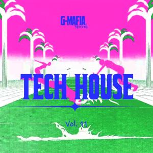 อัลบัม G-Mafia Tech House, Vol. 11 ศิลปิน ดารานักร้องหลายคน